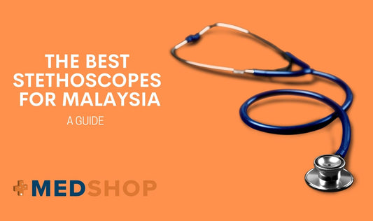 The Best Stethoscopes for Malaysia